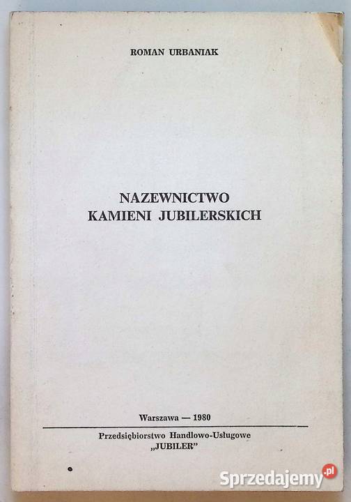 Nazewnictwo kamieni jubilerskich Urbaniak Roman Otwock sprzedam
