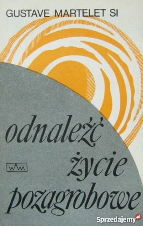 Odnaleźć życie pozagrobowe Warszawa