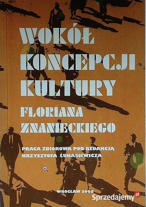 Wokół koncepcji kultury Floriana Znanieckiego