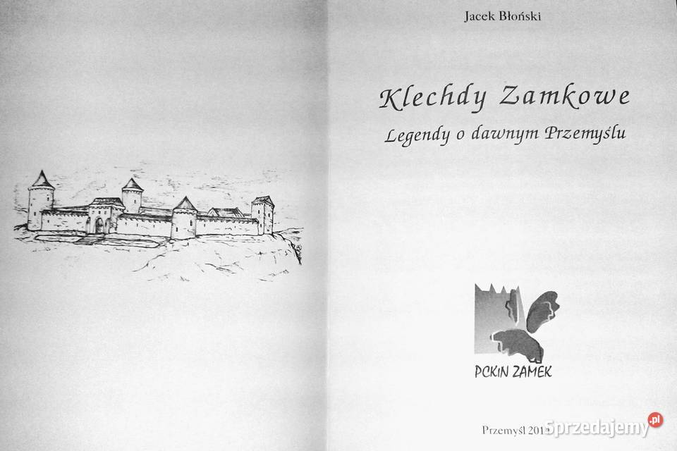 Klechdy Zamkowe Legendy o dawnym Przemyślu Jacek Chełm sprzedam