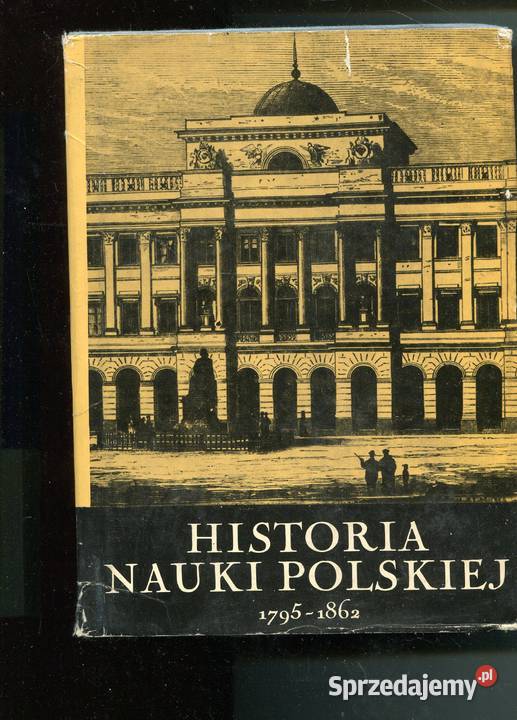 Historia nauki polskiej TIII 1795 1862 twarda z obwolutą Szczecin
