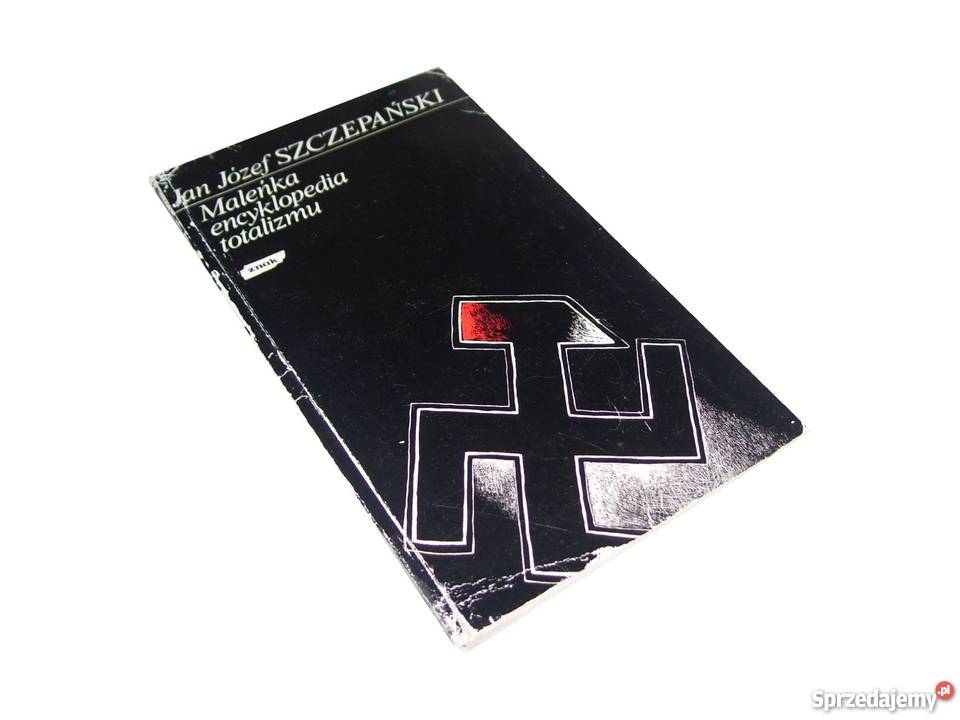 MALEŃKA ENCYKLOPEDIA TOTALIZM SZCZEPAŃSKI JÓZEF Rok wydania 1990 sprzedam