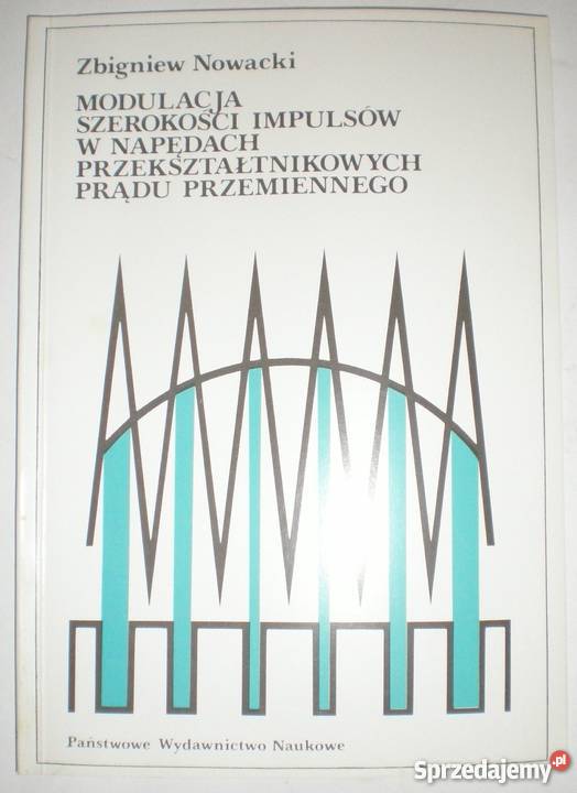 MODULACJA SZEROKOŚCI IMPULSÓW W NAPĘDACH mazowieckie Radom sprzedam
