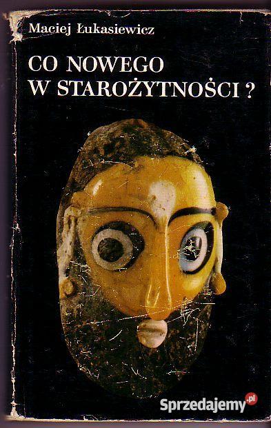 562 CO NOWEGO W STAROŻYTNOŚCI MACIEJ ŁUKASIEWICZ Czyrna sprzedam