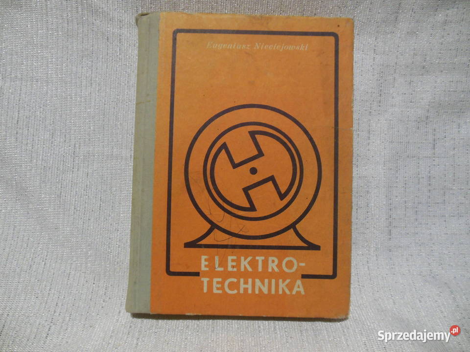 Elektro technika Eugeniusz Nieciejowski Rok wydania 1977 świętokrzyskie Kielce