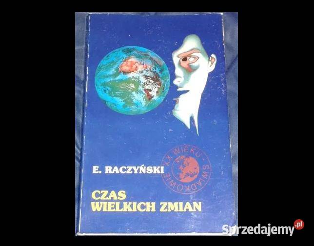 Czas wielkich zmian Edward Raczyński Chełm