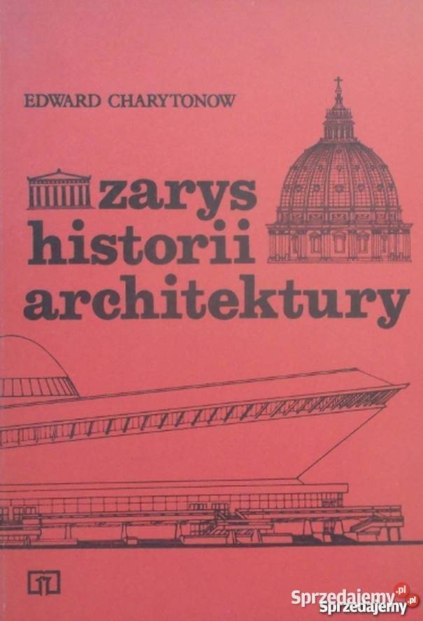 ZARYS HISTORII ARCHITEKTURY CHARYTONOW EDWARD Sandomierz