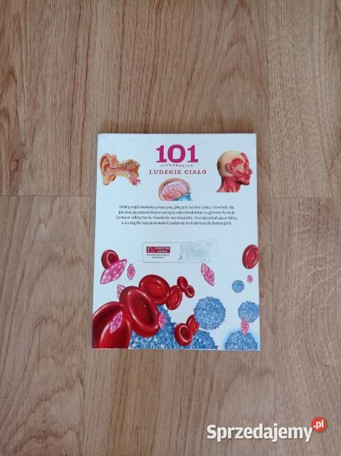 101 ciekawostek Ludzkie ciało KSIĄŻKA Chorzów
