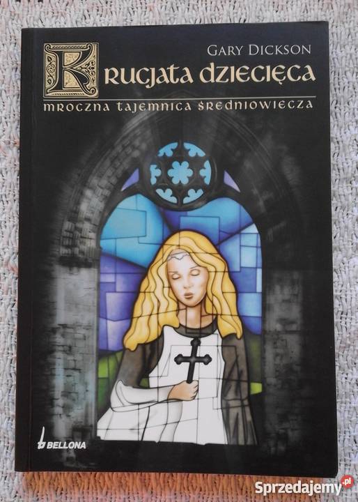 Krucjata dziecięca Mroczna tajemnica GDickson historia, archeologia Białystok