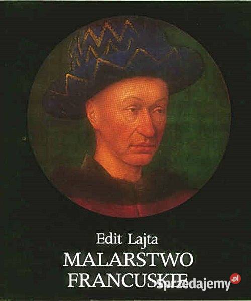 MALARSTWO FRANCUSKIE gotyku do renesansu Edit twarda z obwolutą Chorzów