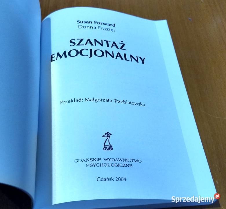 Szantaż emocjonalny Susan Forward Donna Frazier