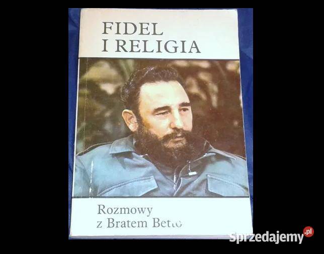 Fidel i religia Rozmowy z Bratem Betto lubelskie Chełm