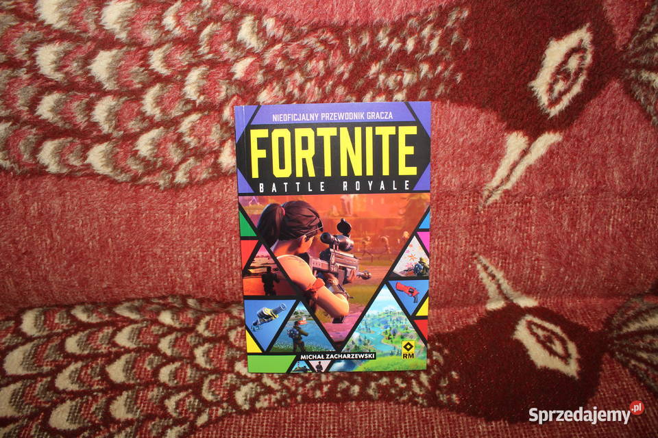 Fortnite Battle Royale Nieoficjalny przewodnik Chorzów