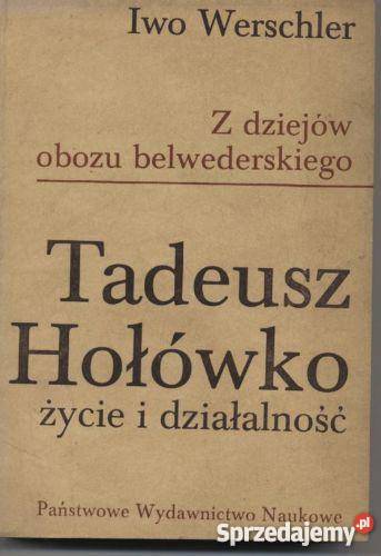 Z dziejów obozu belwederskiego Tadeusz Hołówko Szczecin