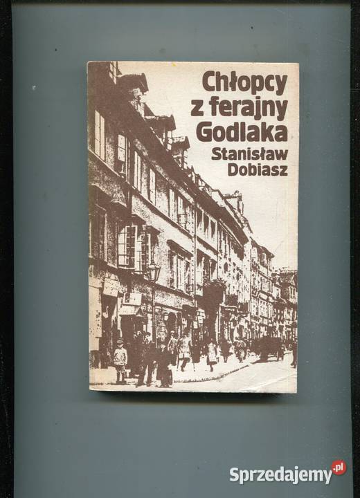 Chłopcy z ferajny Godlaka Stanisław Dobiasz zachodniopomorskie Szczecin sprzedam