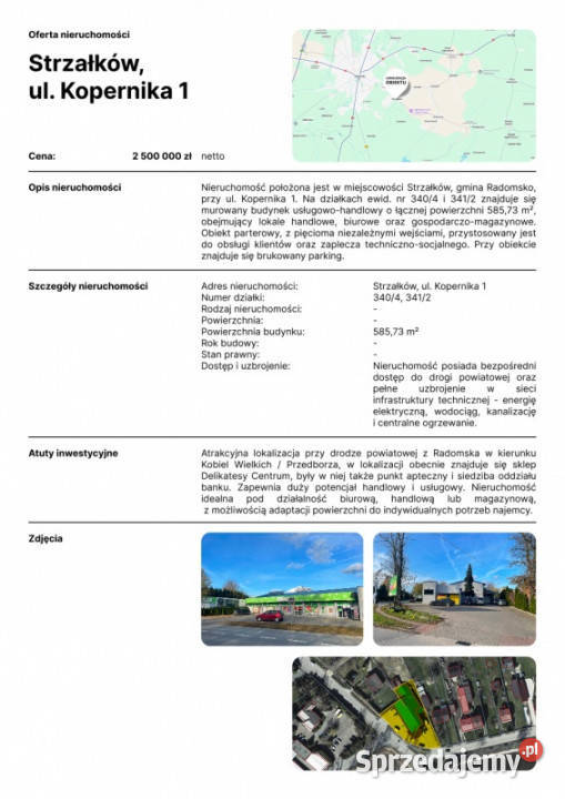 Nieruchomość położona jest w miejscowości Strzałków sprzedam