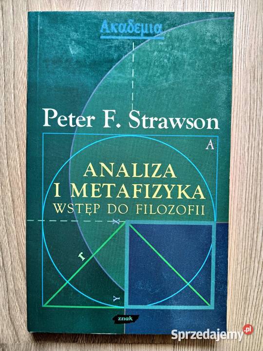 Analiza i metafizyka Wstęp do filozofii Peter F małopolskie