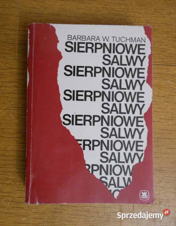 Barbara W Tuchman Sierpniowe salwy miękka Parczew