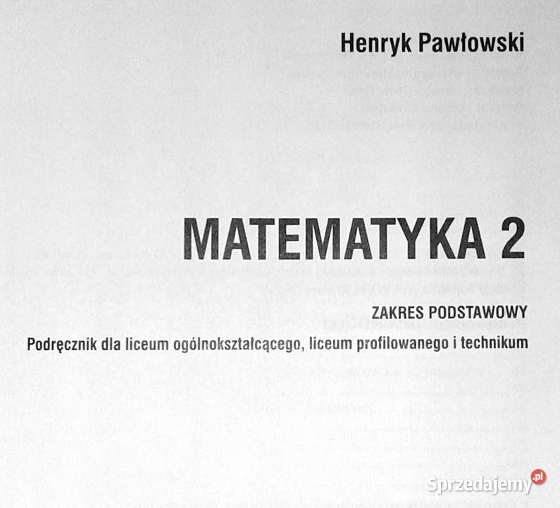 Matematyka 2 Podręcznik Zakres podstawowy Henryk Rok wydania 2003 Chełm sprzedam