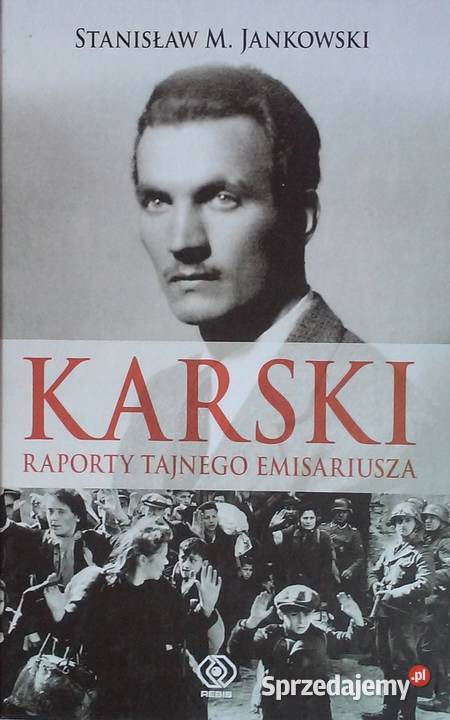 książka Karski Raporty tajnego emisariusza