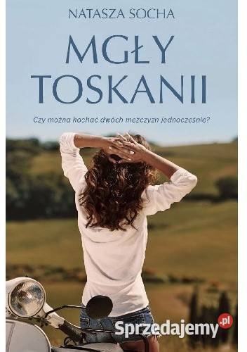 Mgły Toskanii Natasza Socha sprzedam