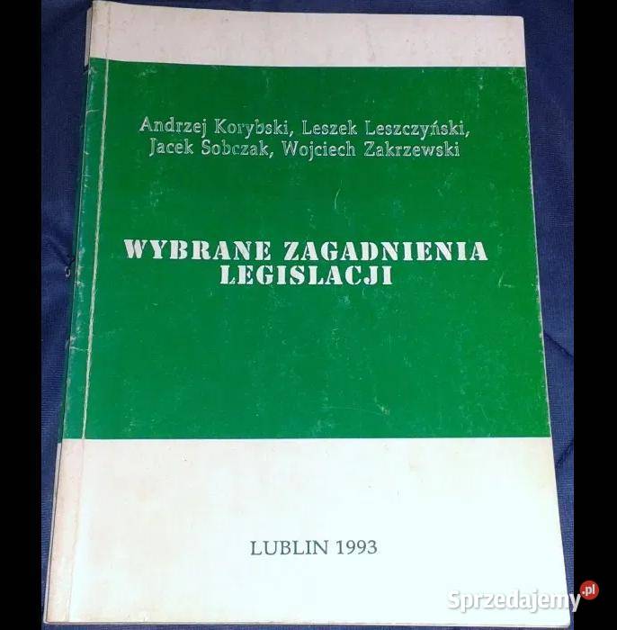 Wybrane zagadnienia legislacji Andrzej Korybski miękka Pozostałe Chełm