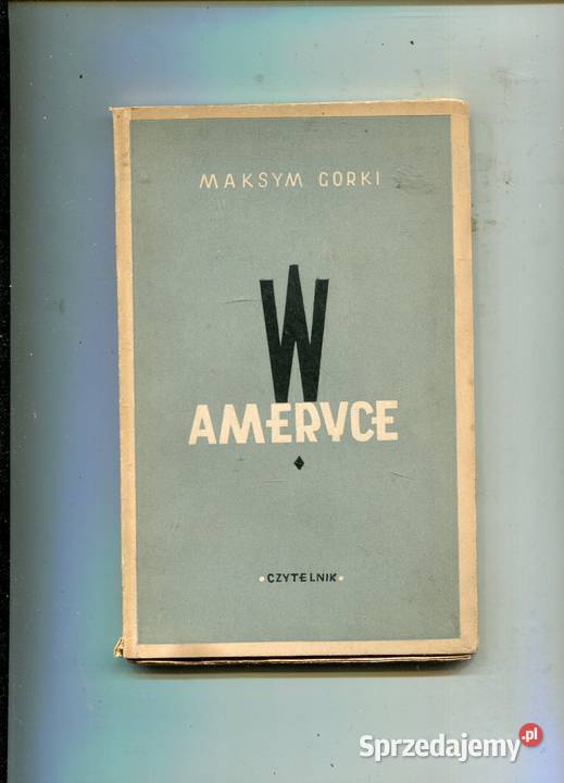W Ameryce Maksym Gorki miękka zachodniopomorskie Szczecin
