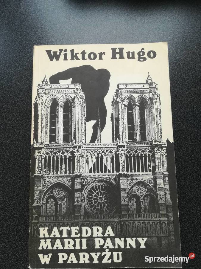 Katedra Marii Panny w Paryżu W Hugo literatura miękka Gdańsk sprzedam