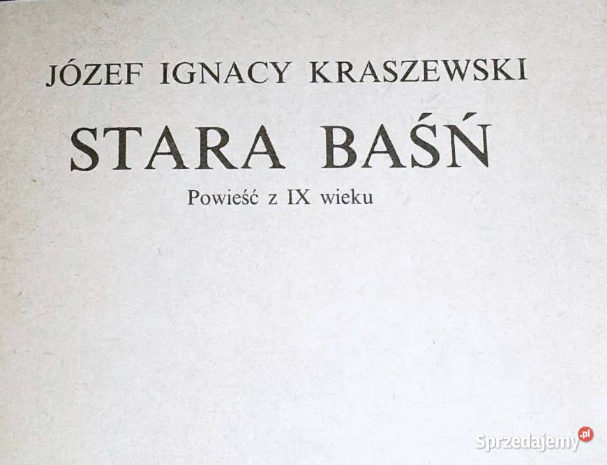Stara baśń Powieść z IX wieku Józef Ignacy Rok wydania 1983 Chełm