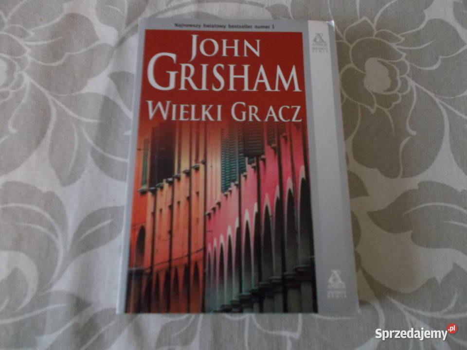 John Grisham Wielki gracz Rok wydania 2005 Głubczyce