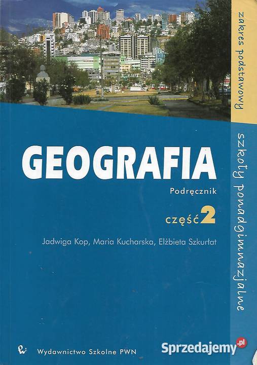 Geografia cz.2- J. Kop,,M. Kucharska,E. Szkurłat.