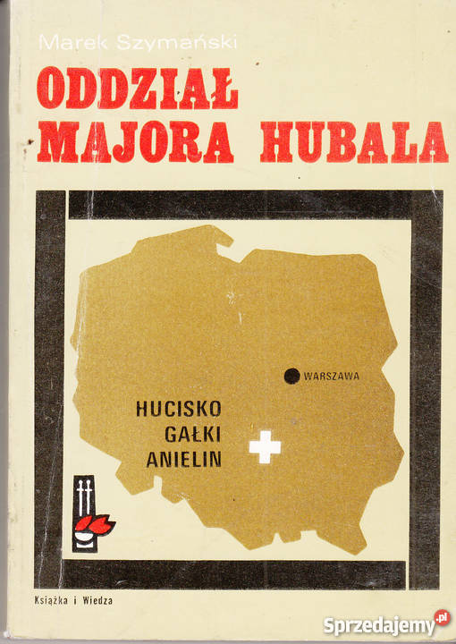02044 ODDZIAŁ MAJORA HUBALA MAREK SZYMAŃSKI Czyrna sprzedam