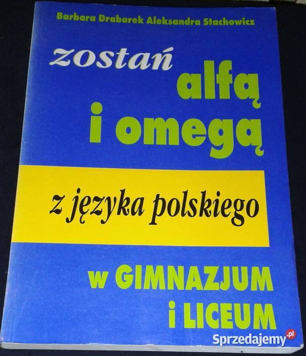 Zostań alfa i omegą z polskiego Barbara Drabarek Chełm