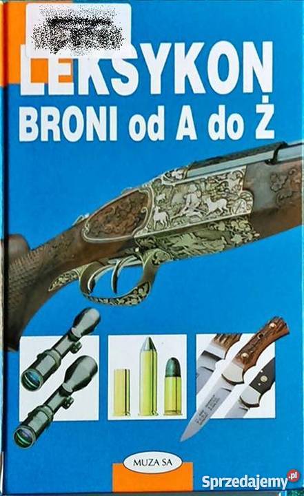 LEKSYKON BRONI A DO Ż LAMPEL militaria, broń, wojskowość Chełm