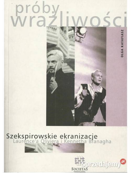 Próby wrażliwości Szekspirowskie ekranizacje Łódź