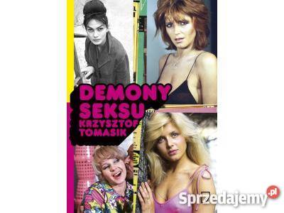 Demony seksu Tomasik Krzysztoffa Goleniów