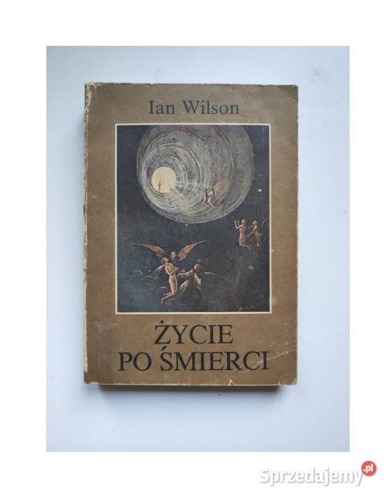 Życie śmierci Life After Death Ian Wilson Kielce