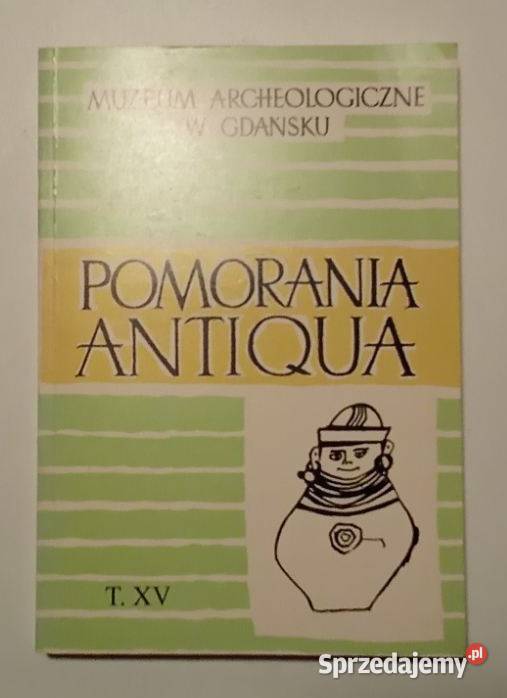 Pomorania Antiqua tom XV archeologia historia Łódź
