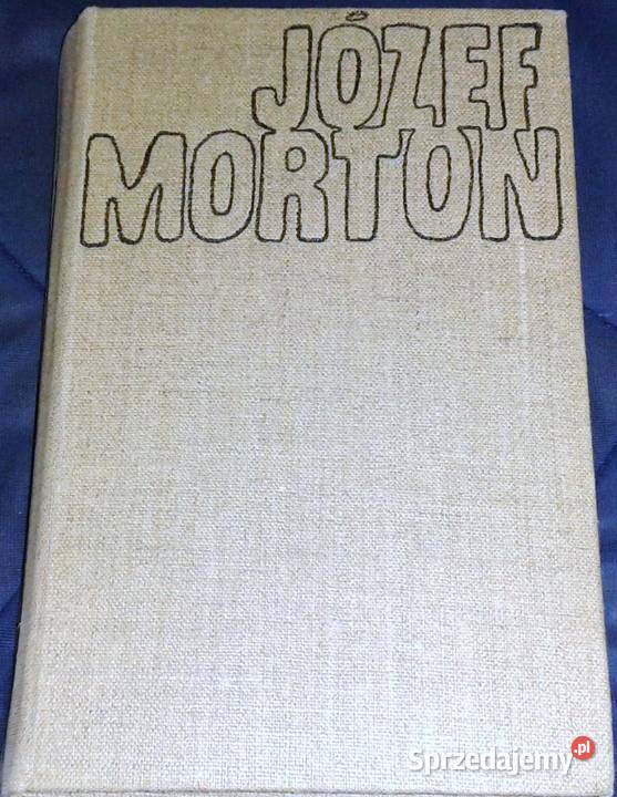 Józef Morton Tom 3 Wielkie kochanie Zapomniana Chełm