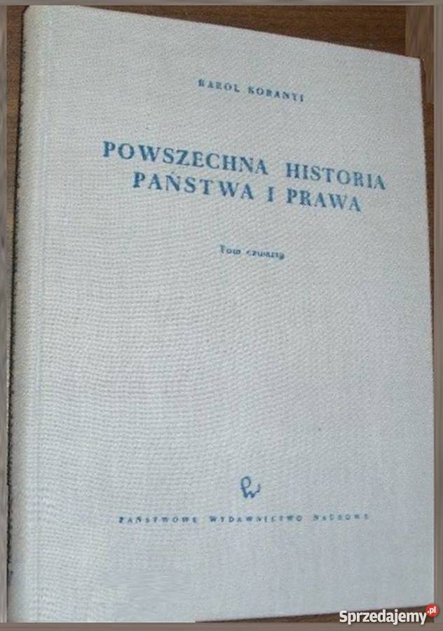 POWSZECHNA HISTORIA PAŃSTWA I PRAWA TOM IV historia, archeologia Łódź sprzedam