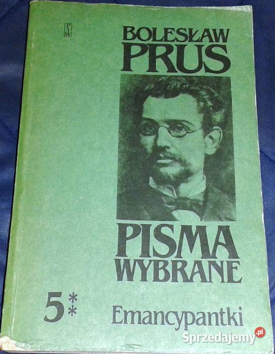 Pisma wybrane Emancypantki Tom 5 Bolesław Prus Chełm sprzedam