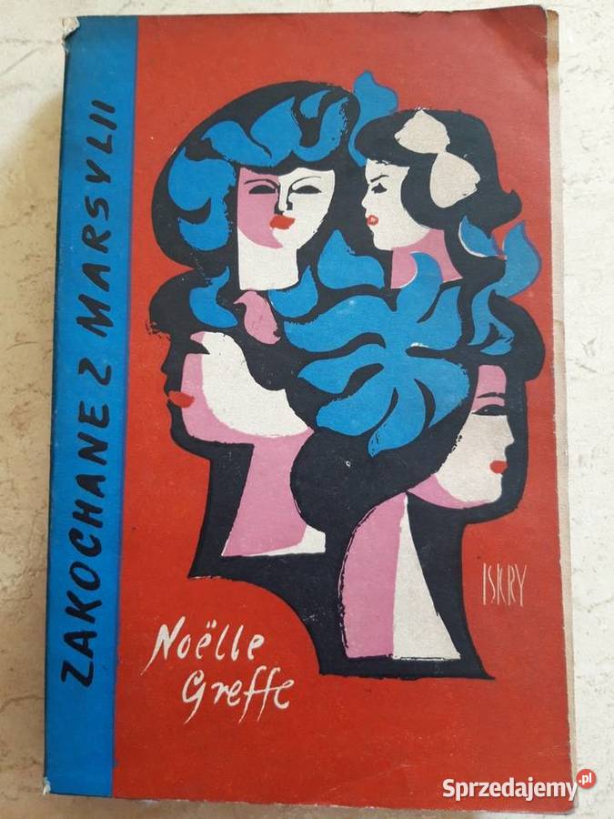 Zakochane z Marsylii Nolle Greffe ISKRY 1957 śląskie