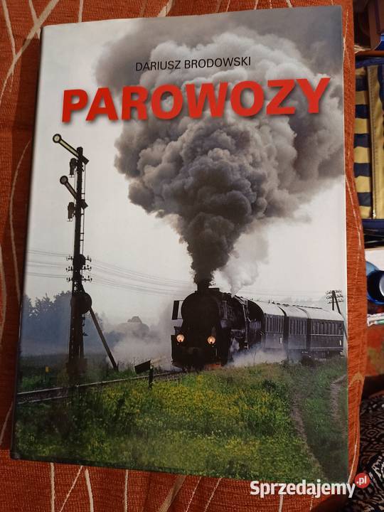 Parowozy Dariusz Brodowski Poznań