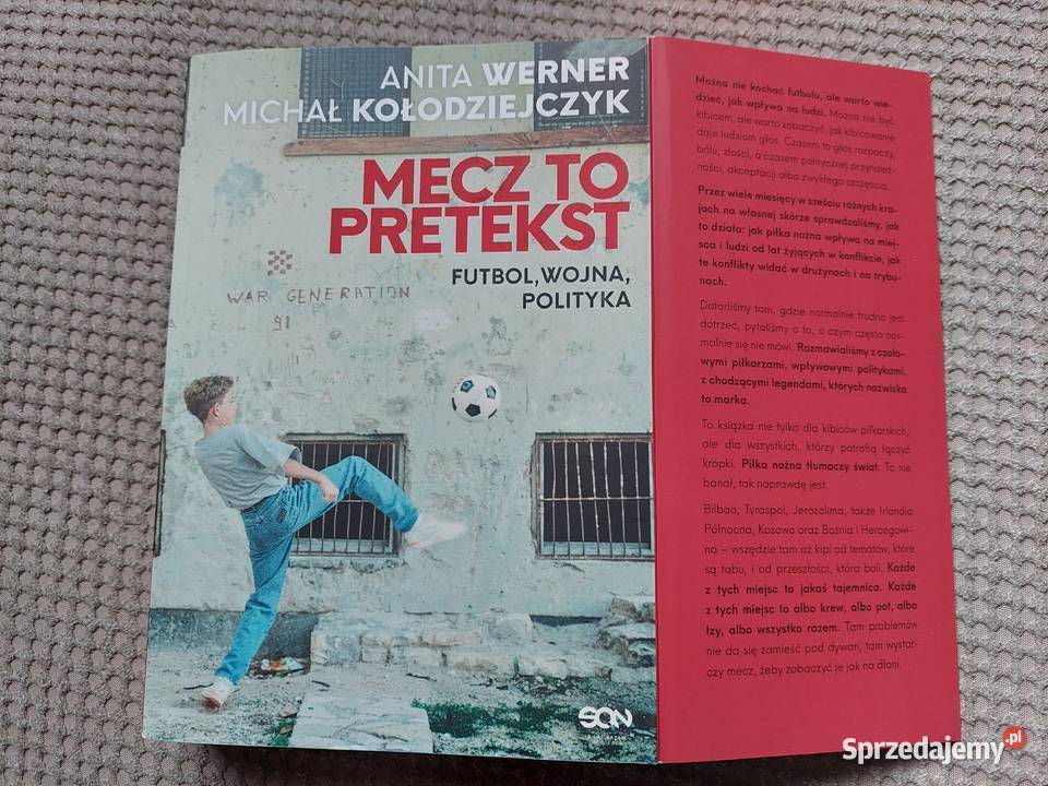 Mecz to pretekst Futbol wojna polityka Kraków