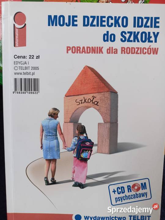 Moje dziecko idzie do szkoły poradnik rodziców Warszawa