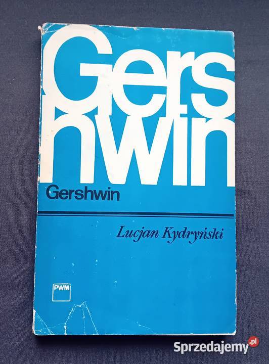 Lucjan Kydryński Gershwin PWM 1982 r Wydanie IV Koźminek