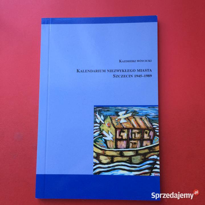 2277 Kalendarium Niezwykłego Miasta Szczecin zachodniopomorskie