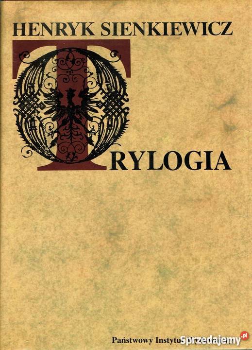 TRYLOGIA SIENKIEWICZ HENRYK Proza i poezja kujawsko-pomorskie Inowrocław