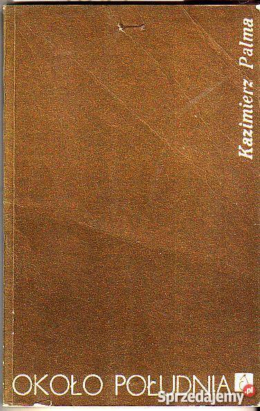 7014 OKOŁO POŁUDNIA KAZIMIERZ PALMA