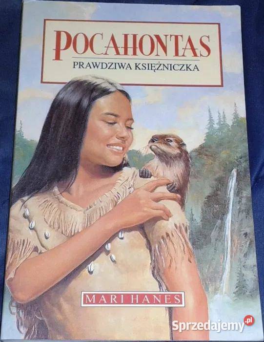 Pocahontas Prawdziwa księżniczka Mari Hanes lubelskie